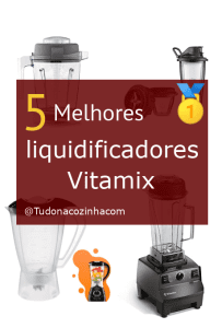 liquidificador Vitamix